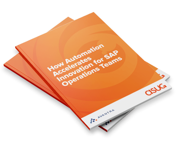 Magazine-Avantra-ASUG-Whitepaper-Upright-Cover-How-Automation-Accelerates-Innovation-for-SAP-Operations-Teams-compressed-1