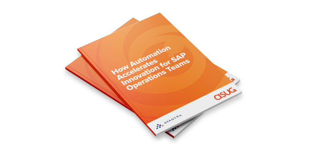 Magazine-Avantra-ASUG-Whitepaper-Upright-Cover-How-Automation-Accelerates-Innovation-for-SAP-Operations-Teams